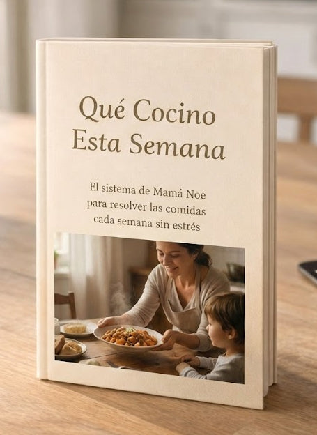 QUE COCINO ESTA SEMANA? - El sistema de Mamá Noe para resolver las comidas cada semana sin estrés + 5 BONOS GRATIS 🎁